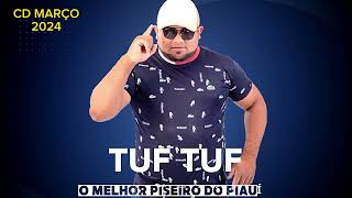 TUF TUF melhor piseiro do Piauí, CD MARÇO 2024