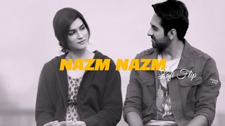 Nazm Nazm - ( Lofi Flip ) | | Arko | Bareilly Ki Barfi | Yk Visual