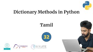 32.Dictionary Methods in Python | Tamil