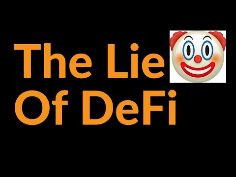 The lie of DeFi (decentralized finance)