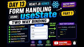 React JS Series #13 | Form Handling using useState & Two Way Binding