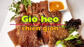 Giò heo chiên giòn, ngon và dễ làm hơn heo quay