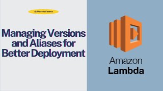 AWS Lambda Tutorial | Part 6: Managing Versions and Aliases for Better Deployment