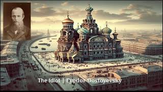 The Idiot | Part 1 - Chapter 9 | Fyodor Dostoyevsky