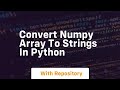 Convert numpy array to strings in python