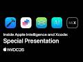Inside Apple Intelligence and Xcode: Special Presentation | WWDC26