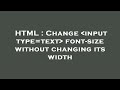 HTML : Change  input type=text  font-size without changing its width
