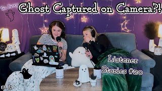 Ghost Captured on Camera?! || Ghosteas Tea Party👻 #20 || Paranormal Podcast