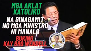 PAMBABALUKTOT NG MGA INC MINISTER SA MGA AKLAT KATOLIKO | BINUKO NI BRO WENDELL TALIBONG!