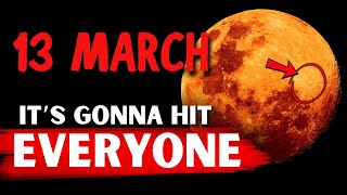 I Warned YOU!🛑 The March 13, 2024 Blood Moon & Total Lunar Eclipse Will Change Everything