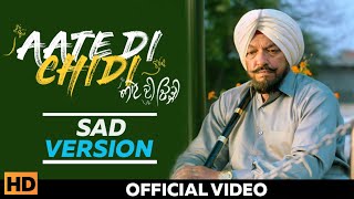 Aate Di Chidi (SAD Version) - Sanj V | Sardar Sohi, Neeru Bajwa, Amrit Maan | Latest Punjabi Song