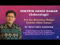 [DOKTRIN AKHIR ZAMAN] 1: Arti dan Berartinya Belajar Doktrin Akhir Zaman - Dr. Stevri Lumintang