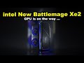 TechQuickie | Intel Gears Up For Round Two In Discrete Gaming GPUs with Arc Battlemage...