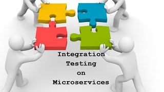 Mastering Integration Testing: 7 Essential Steps for Microservice Projects
