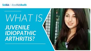 JIA Stories - 1 - What is Juvenile Idiopathic Arthritis? | AboutKidsHealth at SickKids