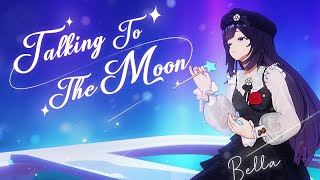 【翻唱】贝拉 - Talking to the Moon~超惊艳高音现场展示！