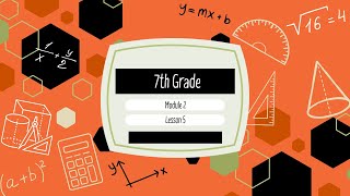 7th Grade Module 2 Lesson 5 (Eureka Math Squared)