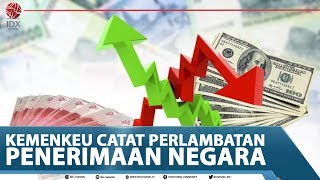 KEMENKEU CATAT PERLAMBATAN PENERIMAAN NEGARA - TOP FEEDS