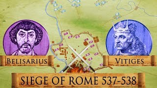 Siege of Rome 537-538 - Roman - Gothic War DOCUMENTARY