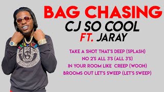 CJ SO COOL feat  JARAY   BAG CHASING (LYRICS)