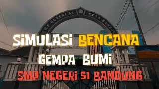 SIMULASI MITIGASI BENCANA GEMPA BUMI DI SMPN 51 BANDUNG