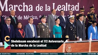 Claudia Sheinbaum encabeza el 112 Aniversario de la Marcha de la Lealtad