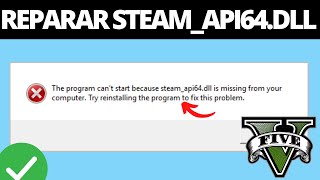 Solucione el Error steam_api64.dll No Encontrado en GTA V