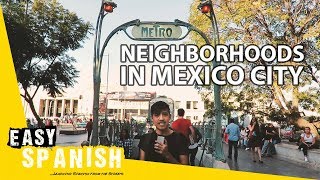 Neighborhoods in Mexico City | Easy Spanish 75