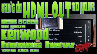 How to do HDMI output to the rear screen on your Kenwood DNX893s, DDX9903s, DDX6903s, and DNX693s