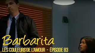 BARBARITA, les couleurs de l'amour - EP 83 -  Complet en français