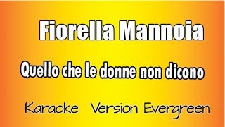 Fiorella Mannoia -   Quello che le donne non dicono (versione Karaoke Academy Italia)