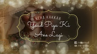 Yaad Piya Ki Aane Lagi Full Song (LYRICS) Neha Kakkar | Divya Khosla Kumar #hbwrites #yaadpiyaki