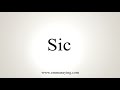 how to say sic