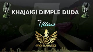 Uttam - Khajaigi Dimple Duda (Manipuri Karaoke | Instrumental | Track)