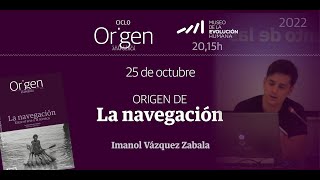 El Origen de la navegación, por Imanol Vázquez Zabala