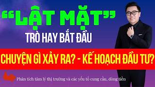 Đầu tư chứng khoán hôm nay|Nhận định thị trường VNIndex|Phân tích cổ phiếu|LẬT MẶT, HÀNH ĐỘNG RA SAO