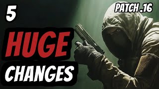 The 5 BIGGEST Changes in Patch .16 - Escape From Tarkov