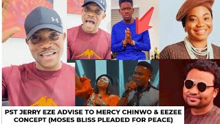 Pst Jerry Eze sends words of encouragement to mercy chinwo \u0026 moses Bliss