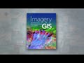 imagery and gis a book to better understand the science of where™