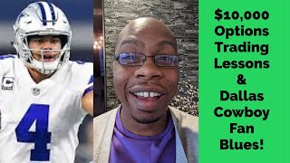 Tough Options Trading Lessons & Dallas Cowboys Fan Blues – Investing In Real Life Show Ep. 3