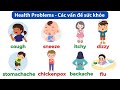 Dạy Bé Học Tiếng Anh: Health Problems - Những Vấn Đề Sức Khỏe Thường Gặp | Đau Đầu, Cảm Cúm, Sổ Mũi