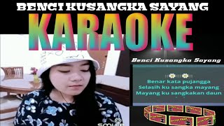 Benci Kusangka Sayang - KARAOKE duet