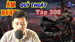 TRUYỆN MA PHÁP SƯ: ÂM DƯƠNG QUỶ THUẬT - TẬP 306 - MA ĐẠO TIẾN CÔNG - HƯ TRÚC VLOG