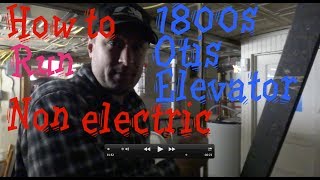 How to operate a Non electric Otis elevator (a quick preview)