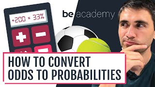 How to convert betting odds to probabilities | bettingexpert academy
