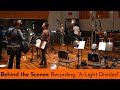 Behind the Scenes of Recording 