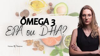 OMEGA 3 - EPA OU DHA?