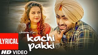 Kachi Pakki (Full Lyrical Song) Jassimran Singh Keer | Preet Hundal | Latest Punjabi Songs