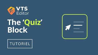 VTS Editor Tutorial - The 'Quiz' Blocks