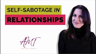 Self Sabotage In Romantic Relationships